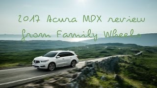 2017 Acura MDX review from Family Wheels