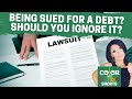 Are you being SUED for a DEBT? Here's what to do