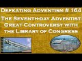 Defeating Adventism # 164– Lying Seventh-day Adventists and the Library of Congress (Desire of Ages)