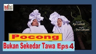 Bukan Sekedar Tawa eps 4 - Pocong ngidam