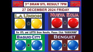 STL 3RD Draw 7PM Result STL La Union Nueva Ecija Baguio Benguet 27 December 2024 FRIDAY