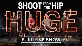 Shoot From The Hip - HUGE | FULL COMEDY SPECIAL