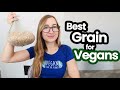 Healthiest Grain for Vegans: 14 Grains, Ranked | Whole Food Plant Based