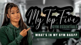 My Top 5 Gym Essentials in 2021 | What's in my Gym Bag ?