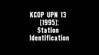 KCOP UPN 13 (1995): Station Identification