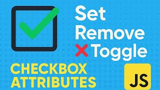 JavaScript Checkbox: Set, Remove, and Toggle Attributes Explained