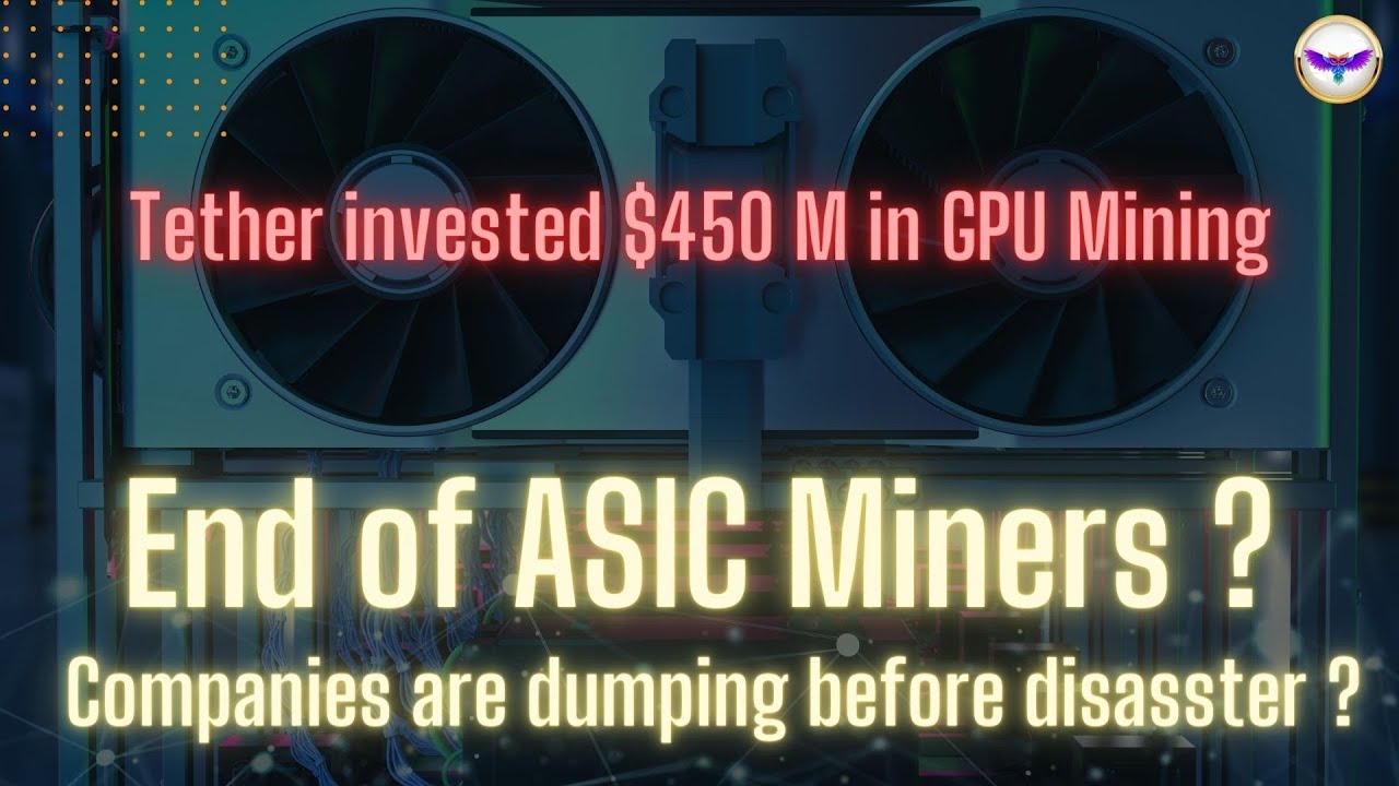 The Future Of BTC Mining: Goodbye Asic, Hello GPU? || Tether's $450M ...