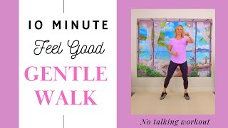 10 minute 'Feel Good' Walk at Home Exercises for Seniors & Beginners