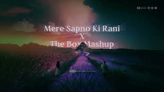 Mere Sapno Ki Rani X The Box Mashup | Instagram Trending Song