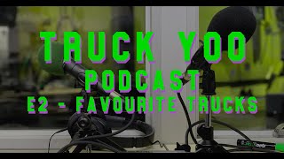 Truck Yoo Podcast, Episode 2 Favourite semi trucks