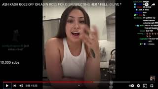 YOURRAGE REACTS TO ASH KASH GOING OFF ON ADIN ON IG LIVE!!