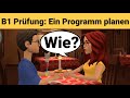 Oral exam German B1 | Plan something together/dialogue | talk Part 3: A program