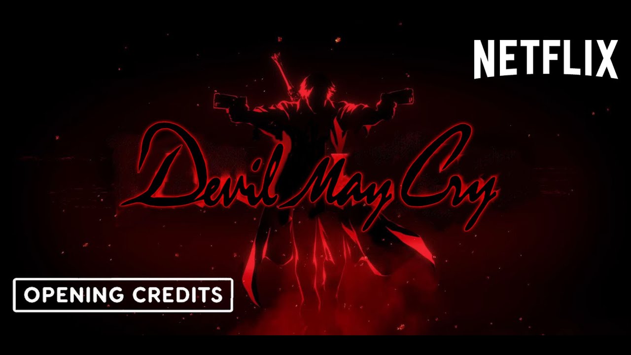 Devil May Cry Opening Credits Netflix With Devils Never Cry Song