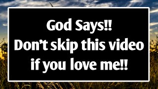 11:11❣️😯 God's Message Today 🙏🙏 God: If You Love Me Don't Skip.. | god says | prophetic word #loa