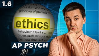 Ethical Guidelines in Psychology [AP Psychology Review Unit 1 Topic 6]