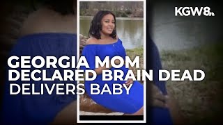 Pregnant Georgia woman declared brain dead taken off life support after giving birth