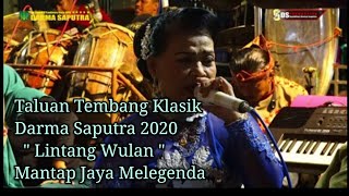 Taluan Tembang Klasik Darma Saputra - Cirebon Pegot - Lintang Wulan - Mantap Jaya Melegenda 2020