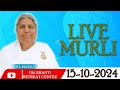 Live Murli 15-10-2024 by BK Asha Didi from Om Shanti Retreat Centre, Delhi-NCR