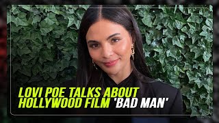 How Lovi Poe landed role in Hollywood movie 'Bad Man' | ABS-CBN News