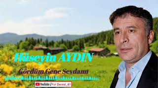 Çayan Hüseyin AYDIN - Gördüm Gene Sevdamı ....