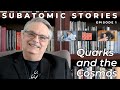 1 Subatomic Stories: Introduction to Quarks and the Cosmos