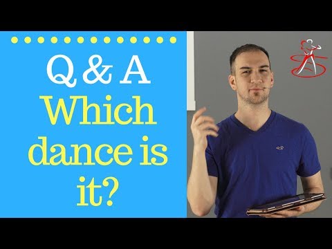 Q&A - What Dance Is it? Q&A - What Dance Is it?