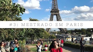 #3 FAZENDO MESTRADO NA FRANÇA