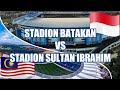 Stadion BATAKAN 🇲🇨 VS 🇲🇾 Stadion SULTAN IBRAHIM | ASEAN Stadium