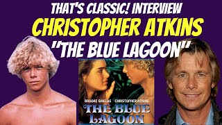 Christopher Atkins, The Blue Lagoon, Dallas, Behind the Scenes Hysterical  & Insightful Interview!