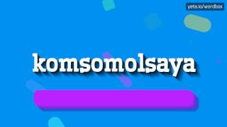 কমসোমলসায় - কিভাবে কমসোমলসায় বলতে হয়?  #komsomolsaya (KOMSOMOLSAYA - HOW TO SAY KO