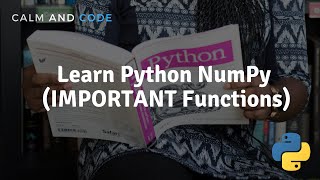 Learn Python NumPy | Important Functions - Part 1