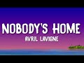 Avril Lavigne - Nobody's Home (Lyrics)