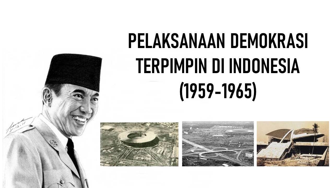 Pelaksanaan Demokrasi Terpimpin Di Indonesia (1959-1965) - YouTube