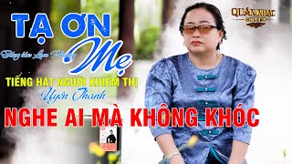 Nghe Ai Mà Không Khóc. Giọng Ca Chị Khiếm Thị Hát Về Mẹ Cực Hay. Tạ Ơn Mẹ - Uyển Thanh Đường Phố.