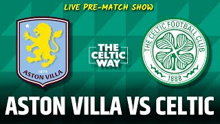 Celtic vs Aston Villa: Team news LIVE REACTION + build-up from Villa Park