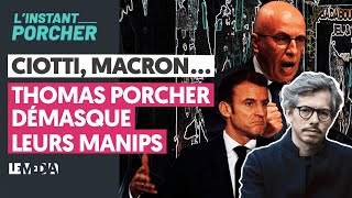 CIOTTI, MACRON... THOMAS PORCHER DÉMASQUE LEURS MANIPS