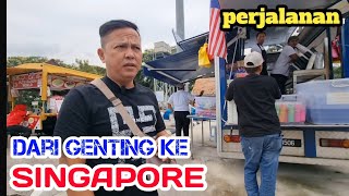 Perjalanan Hobby Nongkrong Dari Genting Ke Singapore Pakai Bus