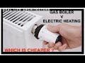 Gas Boilers or Electric Heating - Which is Cheaper UK 2022