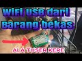 RAKIT WIFI USB DARI BARANG BEKAS ||ALA YOUTUBER KERE PC KENTANG😂😂