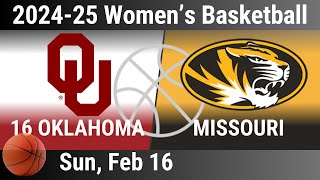 2025 Feb 16 WBB 16 Oklahoma OU Sooners vs Missouri Tigers 2024-25 Women's Basketball 20250216