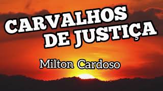 Milton Cardoso - Carvalhos de justiça (Cover)