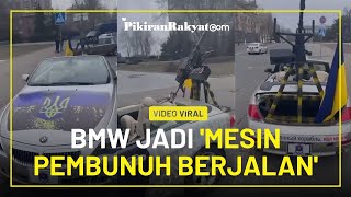 Invasi Rusia Terus Berlanjut, Warga Ukraina Modifikasi BMW Jadi 'Mesin Pembunuh Berjalan'