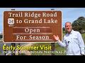 Trail Ridge Road JUST OPENED: Early Season Conditions & Summer Forecast