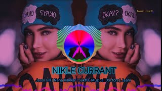 Nikle Currant Song |Jassi Gill |Neha Kakkar |Sukh-E Muzical Doctorz |Latest Songs |Music Lover'X