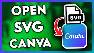 How to Open SVG File in Canva (2025)