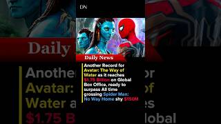 Avatar The Way of Water surpassed $1.75B ready to break Spider Man's Record #movie #shorts #viral