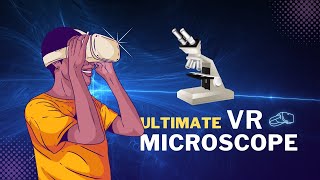 VR Microscope Project | Clients Work