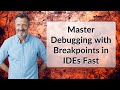 Master Debugging with Breakpoints in IDEs Fast