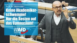 Dr. Hans-Thomas Tillschneider: Keine Akademikerschwemme! Nur die Besten auf das Gymnasium!