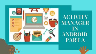 Android Framework - Activity Manager-part1